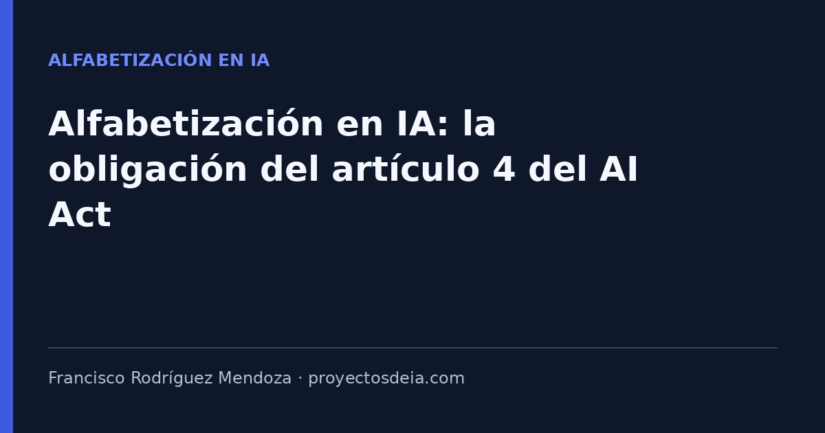 Alfabetización en IA: la obligación del artículo 4 del AI Act